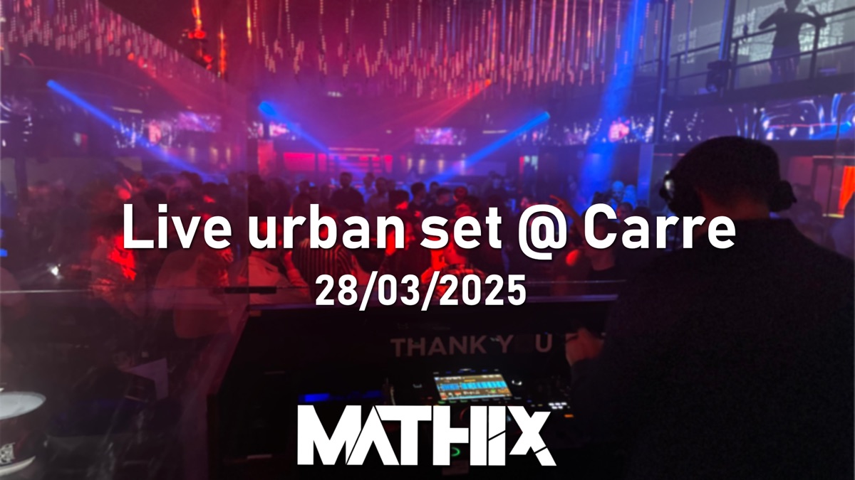 Live urban set @ Carre